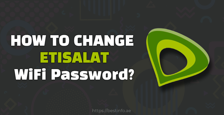 how-to-change-etisalat-wifi-password