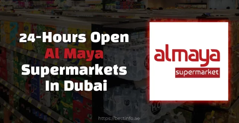 24-Hours Open Al Maya Supermarkets In Dubai (With Address)